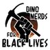 Dino Nerds For Black Lives (@DinoNerdsForBLM) Twitter profile photo