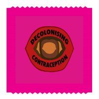 Decolonising Contraception(@DecoloniseContr) 's Twitter Profile Photo