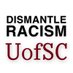 DismantleRacismUofSC (@dismantleruofsc) Twitter profile photo DismantleRacismUofSC (@dismantleruofsc) Twitter profile photo