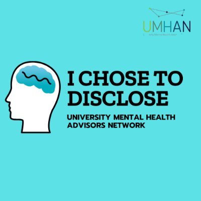 A campaign run by University Mental Health Advisers Network to encourage students to disclose their mental health conditions #IChoseToDisclose. @UMHANUK