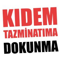 Kıdem Tazminatıma Dokunma (@dokunmakidemime) 's Twitter Profile
