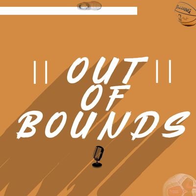 Out Of Bounds is a podcast where we talk Basketball 🏀  and Football ⚽️ and big sports news across the globe.