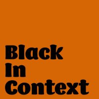 Blackincontext(@inBlackcontext) 's Twitter Profile Photo