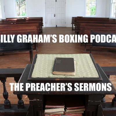 The home of 'Billy Graham's Boxing Podcast - The Preacher's Sermons'
https://t.co/Fo4Y1DScEX

Emails to Preacherspod@gmail.com