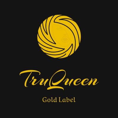 CEO OF TruQueen Gold Label 
SHOP TODAY!!!