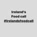 Irelands Food Call (@callirelands) Twitter profile photo Irelands Food Call (@callirelands) Twitter profile photo