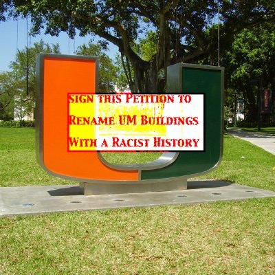 Rename University of Miami facilities with a racist history