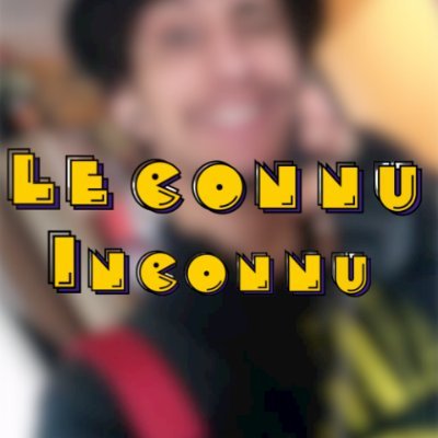 Le Connu Inconnu (officiel)