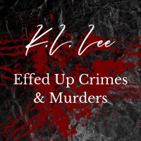 Effed Up True Crime Podcast (@klleeauthor1) 's Twitter Profile
