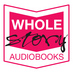 Whole Story Audiobooks