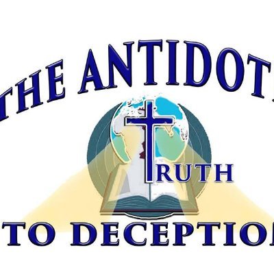 Welcome To The Center For Advanced Truth. Now More Than Ever, As Our World Plunges Into Darkness....The Word of God  Is The Antidote To Deception (2Tim. 2:15)