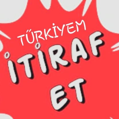 🔥🔥TŰRKİYEM İTİRAF ET (+18)🔥🔥. 25. K Profile