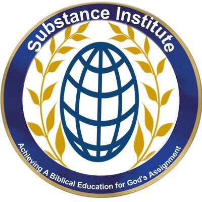 Substance Institute offering quality and affordable Biblical Education to achieve God’s Assignment.