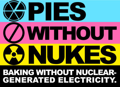 1. Bake a pie using something other than nuclear generated electricity
2. Post a picture of you enjoying your baking, share your nuke-free pie with you friends
