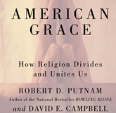 American Grace - a major achievement, a fascinating look at religion in America. America is deeply religious, religiously diverse and remarkably tolerant