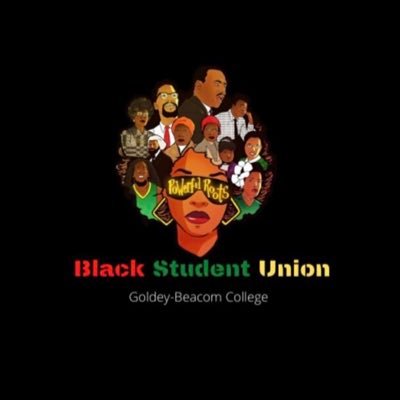 Black Student Union ~ A Goldey-Beacom College Organization Est.2020 ~ Educate • Empower • Serve