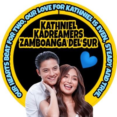 KathNiel KaDreamers Zamboanga Del Sur — Our HEARTS beat for TWO, our LOVE for KATHNIEL is EVEN, STEADY, and TRUE.