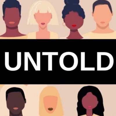 Untold is a platform for sharing stories - our own, yours, and those of people who don’t have a voice. Unfiltered. Unapologetic. Unedited. This is Untold.