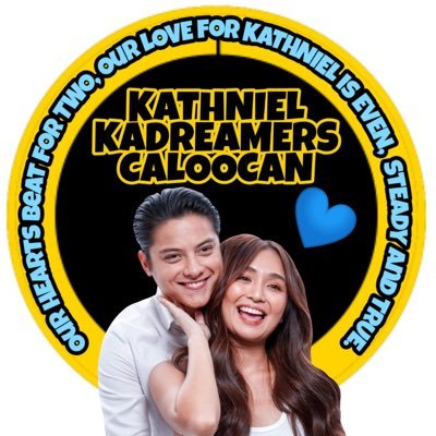 KathNiel KaDreamers World Caloocan Chapter—Our HEARTS beat for TWO, our LOVE for KATHNIEL is EVEN, STEADY and TRUE. 01.27.15