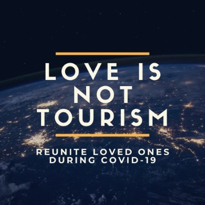 Binational couples and families have been separated over a year due to travel bans. We want sensible solutions to reunite. #LoveIsNotTourism #LoveIsEssential