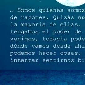 En la vida hay que acostumbrarse a todo, incluso a la eternidad.