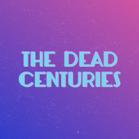 The Dead Centuries (@deadcenturies) 's Twitter Profile