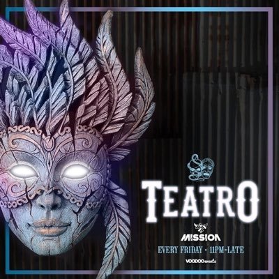 Voodoo Present Teatro at the fully refurbished Club Mission! Class DJ’s accompanied by out of this world entertainment and mind-blowing production! 07564651391