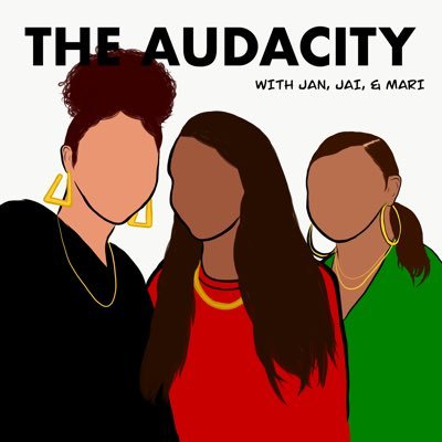 A real ass podcast with some real ass black women. Ft. @jbjuls_ @mamajai_ & @cocoachennel ✨ tag us or tweet the hashtag #themfnaudacity to be featured 💥