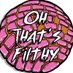 Oh Thats Filthy (@ohthatsfilthy) Twitter profile photo Oh Thats Filthy (@ohthatsfilthy) Twitter profile photo