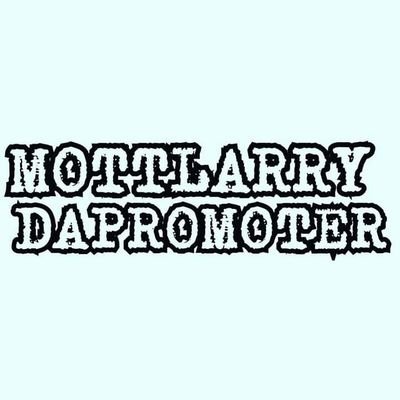 CO-FOUNDER PRES. C.E.O. @west_side_ent_229 A GLOBAL PROMOTION/MARKETING/MANAGEMENT COMPANY FOLLOW mottlarry_dapromoter INSTAGRAM SNAPCHAT FACEBOOK YOUTUBE