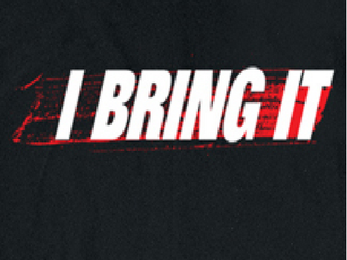 BRING IT