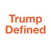 Trump Defined (@TrumpDefined) Twitter profile photo