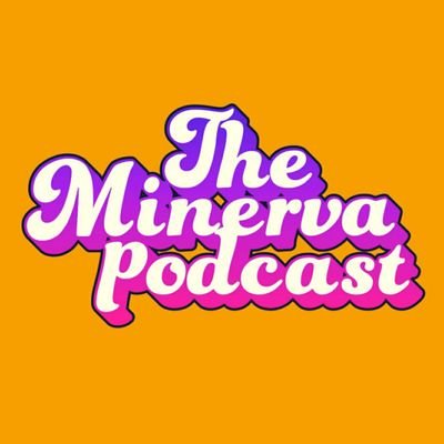 The Minerva Podcast