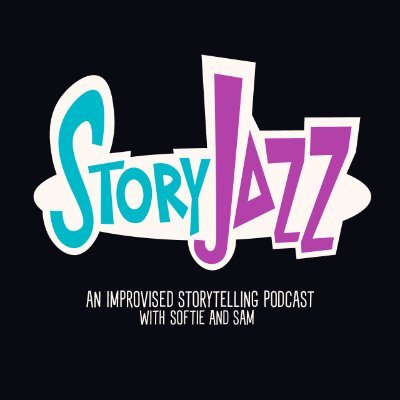 Story Jazz - An Improvised Storytelling Podcast! Hosted by @samgheist and @softie_writes