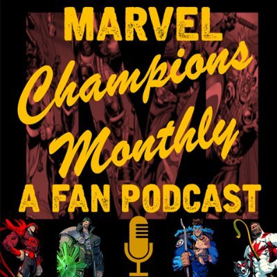Twitter feed for the Marvel Champions Monthly Podcast - a podcast covering Marvel Champions the Card Game.