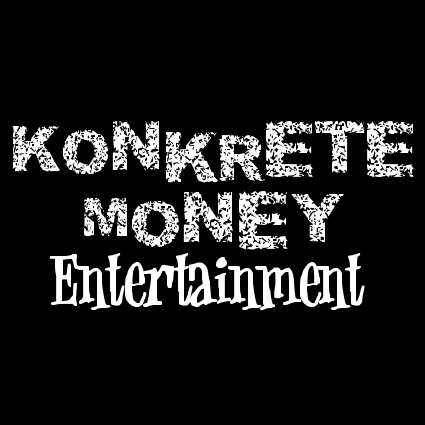 Booking Info: KonkreteMoneyEnt@gmail.com