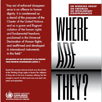 UN Working Group on Enforced or Involuntary Disappearances   
Tweets do not represent official UN policy. 
Re-tweet is not endorsement.