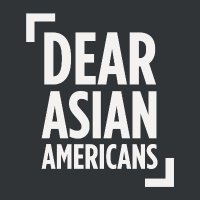 Dear Asian Americans // @dearasianamericans on IG (@dearasianam) 's Twitter Profile