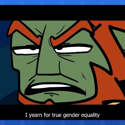 I yearn for true gender equality I have no patience for one that talks about female privilege when it suits them and then complains about someone ''not being a