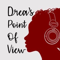 Drea’s Point of View (@dreapoint) 's Twitter Profile
