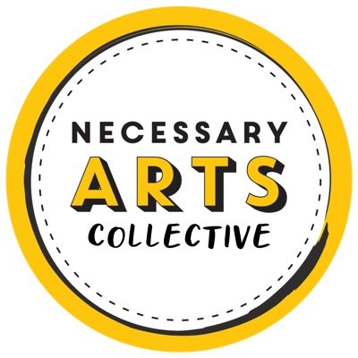 Necessary Arts Collective