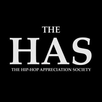 The Hip-Hop Appreciation Society (#HAS) was founded as a community to bring like minded people together to appreciate all hip hop culture has to offer