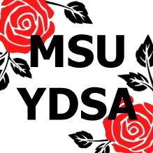 Michigan State University’s chapter of Young Democratic Socialists of America.