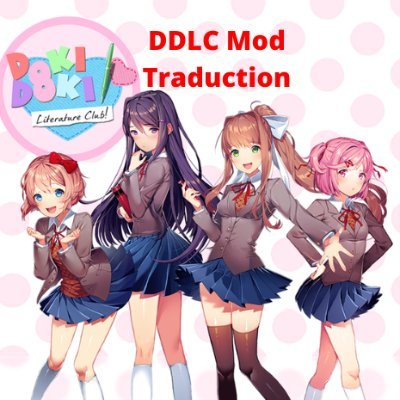 Je traduis des mods anglais de Doki Doki Literature Club.