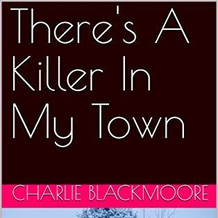 Official Author account of Charlie Blackmoore. Avid writer, and lover of all things horror. 'There's A Killer In My Town' now available!