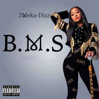 WNMG/TRU Records Single B.M.S & BITCH Available on all streaming platforms. Instagram @2mekadiaz Contact: Cuttboy G Dinero trugdinero@gmail.com