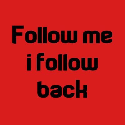 Follow me and my Followers for follow back| Like,Retweet and comment IFB on my Pinned post to Gain daily and fast.