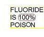 FLUORIDE=100% Poison It's not in our water YET but.. Citizens that don't sign recall petitions - GET IT! NATIONWIDE! Pls watch short video in SJ's group! TY