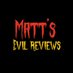 Matt’s Evil Reviews (@mattsevilreview) Twitter profile photo Matt’s Evil Reviews (@mattsevilreview) Twitter profile photo