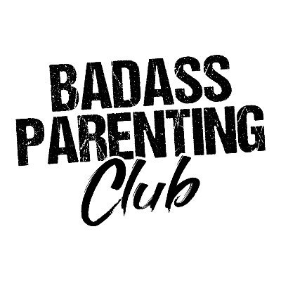 For Badass Parents, By Badass Parents.